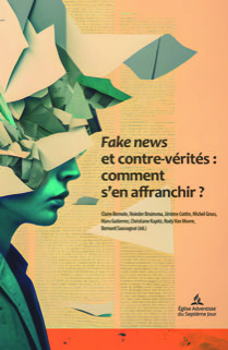 Fake news et contre-vérités : Comment s'en affranchir